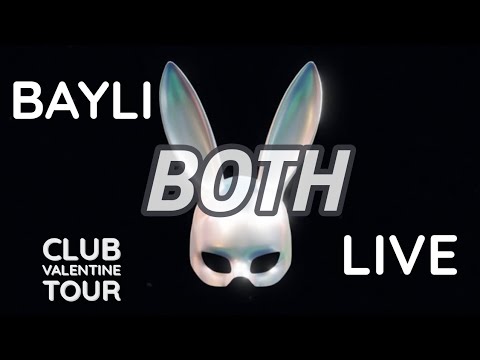 BAYLI - "BOTH" Live Compilation