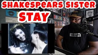 Shakespears  Sister - Stay | REACTION