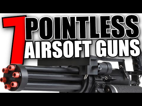 7 Pointless Airsoft Guns