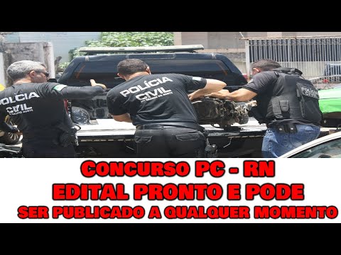 Concurso PCRN 2020 Edital pronto e pode ser publicado a qualquer momento, diz governo BANCA #FGV