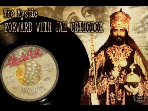 The Mystic_Forward With JAH Orthodox + The Upsetters_Orthodox Dub