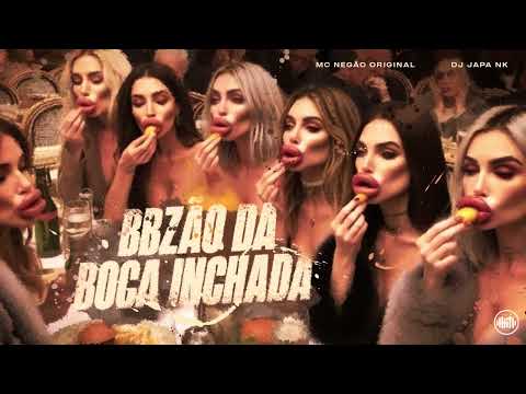 BBZÃO DA BOCA INCHADA - MC NEGÃO ORIGINAL (DJ JAPA NK)