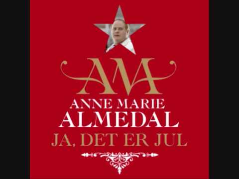 Anne Marie Almedal - Ja, det er jul