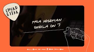 Download lagu Chord Gitar Sheila On 7 - Pria Kesepian mp3 Download lagu Chord Gitar Sheila On 7 - Pria Kesepian mp3
