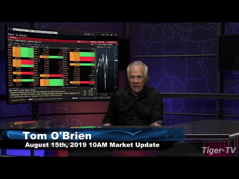 August 15th 2019, 10AM ET Market Update with Tom O'Brien on TFNN