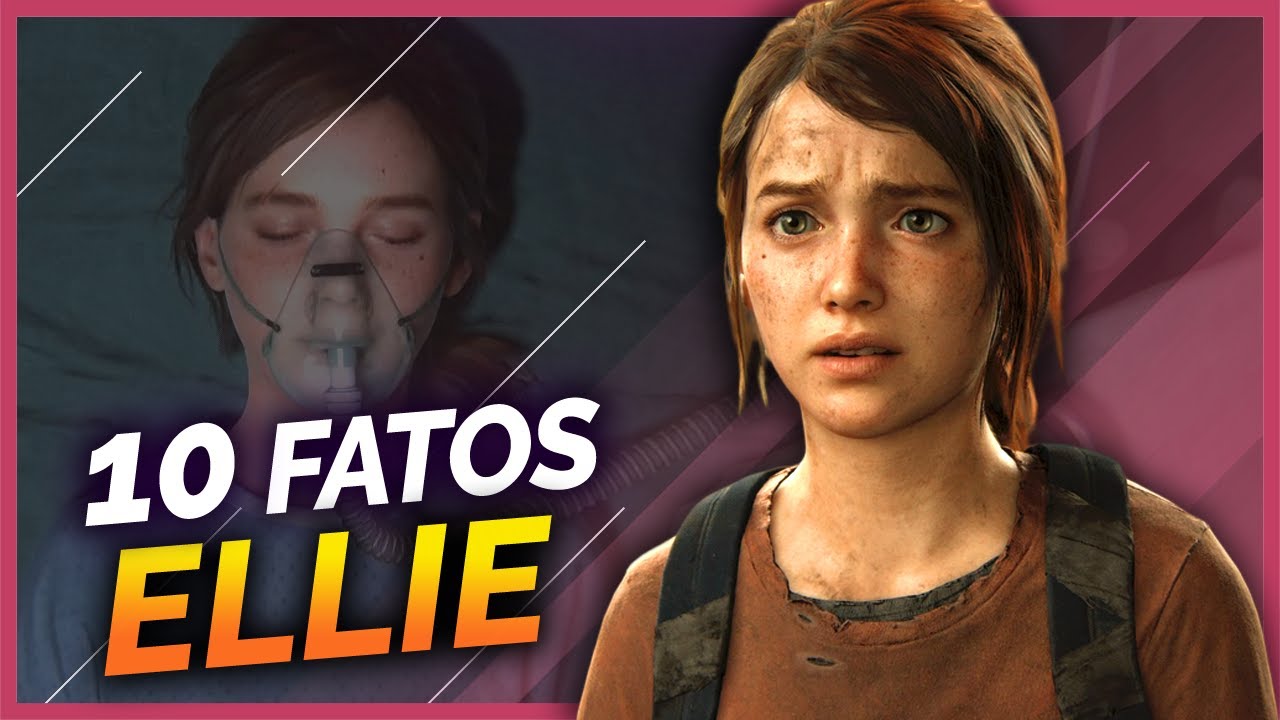 10 FATOS SOBRE ELLIE