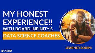 My honest experience with Board Infinity’s Data Science Coaches