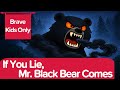 If You Lie Mr Black Bear Comes Scary Kids Song Life Habits Song Mangdungi Kids