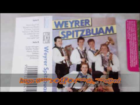 WEYRER SPITZBUAM  BLUMEN AUS WEYER  POLKA 12 titel 1985