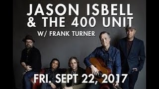 Jason Isbell and the 400 Unit - The Magician @ Whitewater Amphitheater