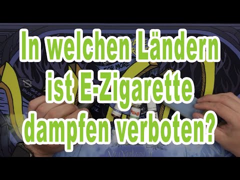 In welchen Ländern ist E-Zigarette dampfen verboten?