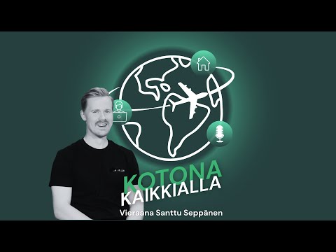 Kotona kaikkialla #3 - Santtu