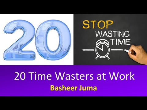 20 Time Wasters at Work Basheer Juma