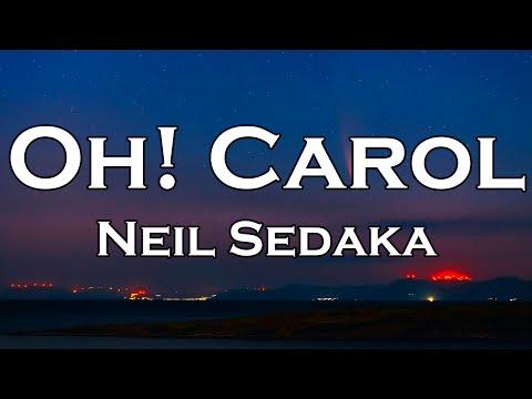 Neil Sedaka - Oh! Carol (Lyrics)