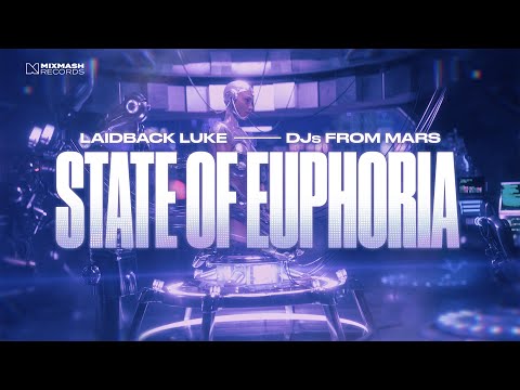 Laidback Luke & DJ's From Mars - State Of Euphoria (Official Visualizer)