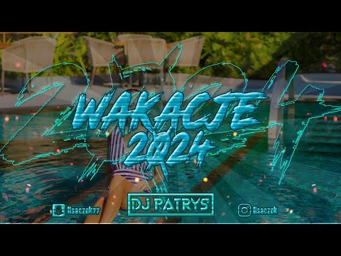 😍😈JADĄ ŚWIRY😈😍🌴WAKACJE 2024🌴😍VOL. 10✈️ Czerwiec 2024✈️ 😈Najlepsza POMPA/VIXA NA IMPREZE 😈@DjPatrys