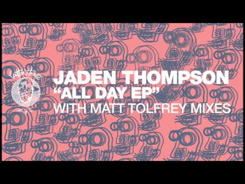 Jaden Thompson - All Day (Matt Tolfrey EC1 Mix)