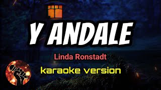 Y Andale - Linda Ronstadt (karaoke version)
