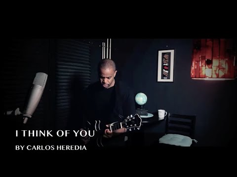 “I Think Of You” - Carlos Heredia