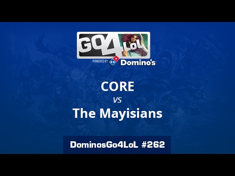 CORE vs. The Mayisians - Octavos - Domino's Go4LoL #263