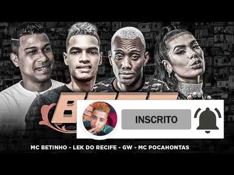 🔴 MC BETINHO E LEK DO RECIFE E MC GW E MC POCAHONTAS - REMIX BREGA FUNK