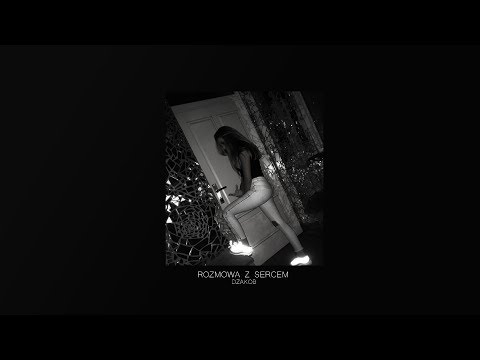 dzakob - rozmowa z sercem (prod. dark vibes)