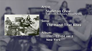 Music video thumbnail preview for Skeleton Crew – 'The Hand That Bites' – 1985, 12, 04, set 1, New York by Skeleton Crew