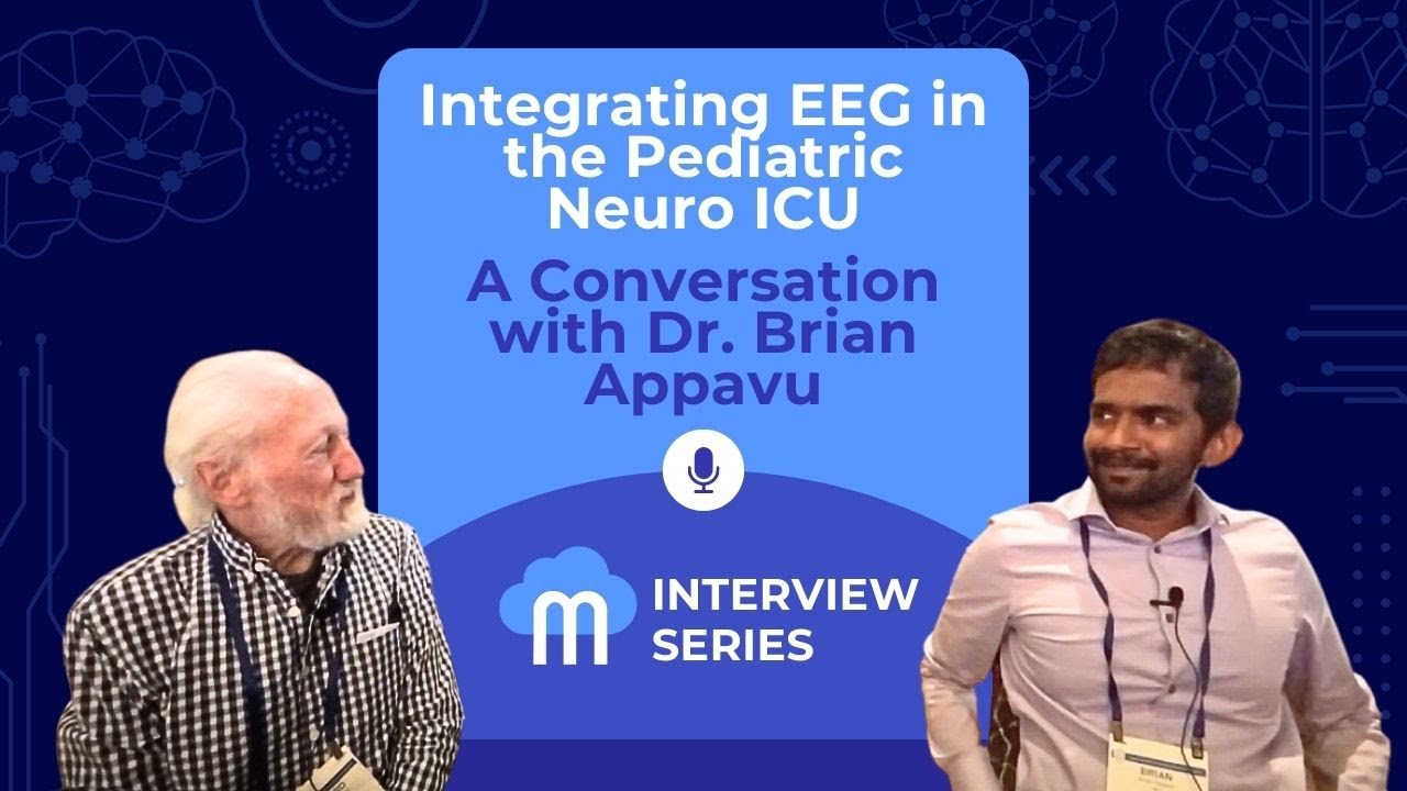 Integrating EEG in the Pediatric Neuro ICU:  A Conversation with Dr. Brian Appavu
