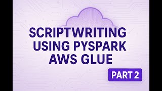 Download the video "V 18 | Project part 2- Write PySpark Scripts for AWS Glue | Step-by-Step Series"