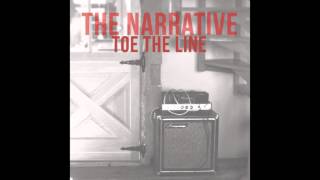 The Narrative - Toe the Line