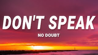 No Doubt - Don&#39;t Speak (Lyrics)