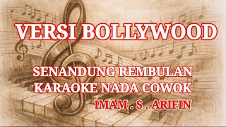 Download lagu SENANDUNG REMBULAN || VERSI BOLLYWOOD || KARAOKE COWOK || Hank menday mp3