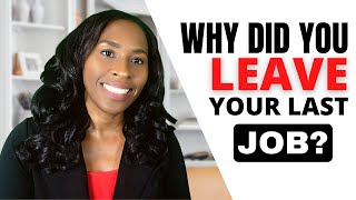 Why did you leave your last Job? Best Answer!