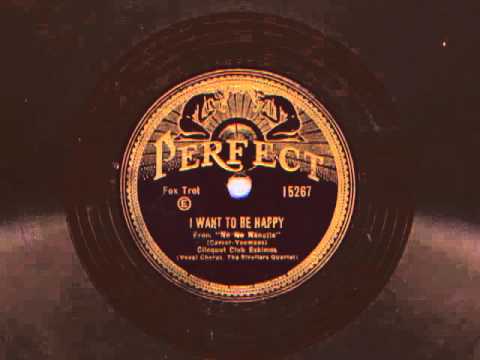 I Want To Be Happy by Clicquot Club Eskimos, 1930