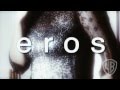 Eros Original Theatrical Trailer