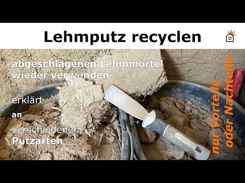 Lehmmörtel recyclen - Lehmputz wieder verwenden