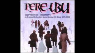 Pere Ubu - My dark Ages