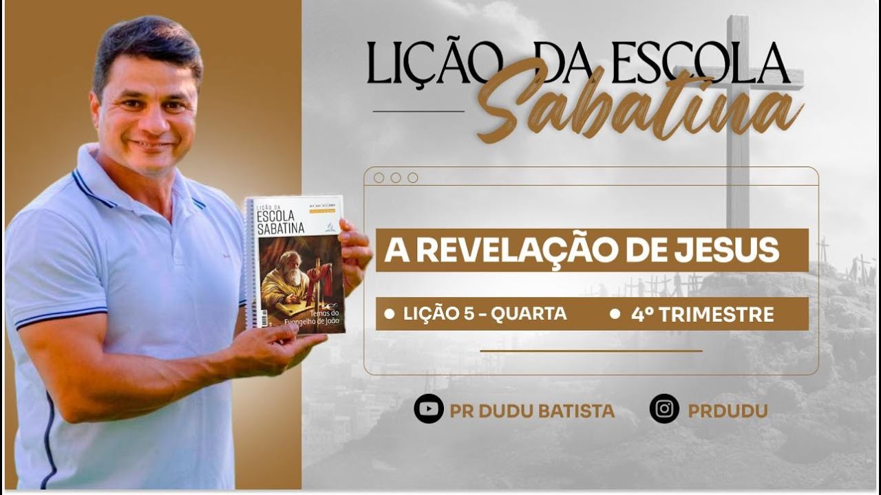 Lição da Escola Sabatina, Quarta 30/10/2024 "A Revelação de Jesus" com Pr Dudu. Instagram: @prdudu