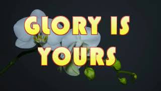 Glory Is Yours Elevation Worship LYRICS