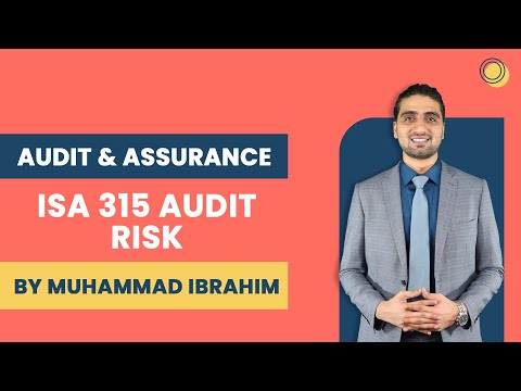 CAF 8: Audit and Assurance - ISA 315: Audit Risk (By Muhammad Ibrahim)