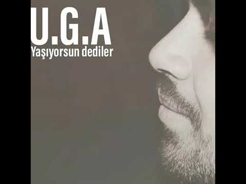 U.G.A - Yaşıyorsun Dediler.