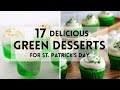 17 Green Desserts For St Patrick S Day Sharpaspirant Stpatricksday Green Dessertideas Food