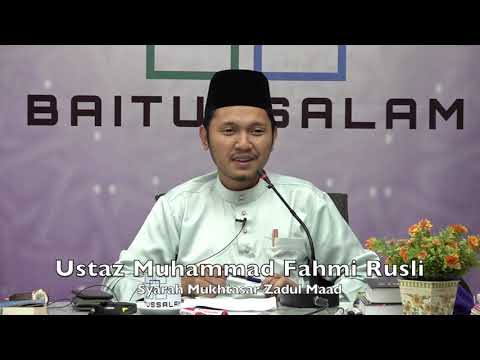 20190517 Ustaz Muhammad Fahmi Rusli : Syarah Mukhtasar Zadul Maad