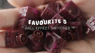 My Favourite 5 Hall Effect Switches