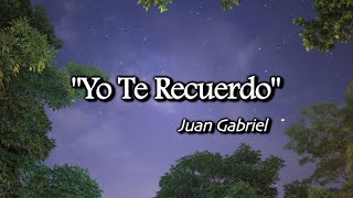 Yo Te Recuerdo  -Juan Gabriel (English Subtitles)