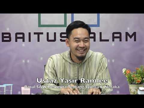 20190901 Ustaz Yasir Ramlee : Rasul SAW Bercerita Tentang Syurga & Neraka