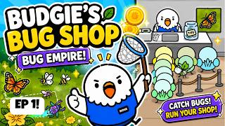 I Turned Bugs Into a Business Empire! | Budgie's Bug Shop EP 1