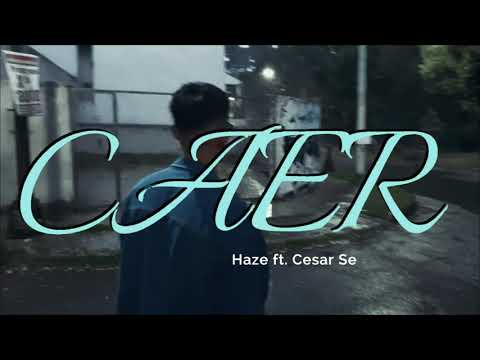CAER Haze ft. Cesar SE