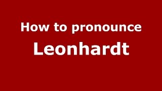 How to pronounce Leonhardt
