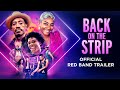 Back On The Strip | Official Red Band Trailer
